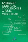 Libro :EL LATIGAZO CERVICAL; COLISIONES A BAJA VELOCIDAD de Rodrguez Jouvencel, Miguel