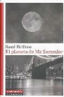 Libro :EL PLANETA DE MR. SAMMLER de Bellow, Saul