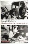 Libro :* NOVIEMBRE DE UNA CAPITAL de Kadare, Ismail