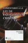 Libro :COMENTARIO A LA LEY DE ENJUICIAMIENTO CRIMINAL de Vzquez Iruzubieta, Carlos