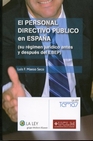 Libro :EL PERSONAL DIRECTIVO PUBLICO EN ESPAA de LUIS F. MAESO SECO