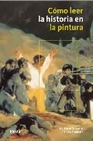 Libro :CMO LEER LA HISTORIA EN EL ARTE de VV.AA.