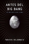 Libro :ANTES DEL BIG BANG de Bojowald, Martin