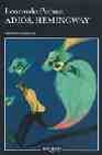 Libro :ADIS, HEMINGWAY de Padura, Leonardo