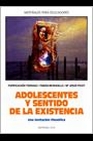 Libro :ADOLESCENTES Y SENTIDO DE LA EXISTENCIA de VV.AA.