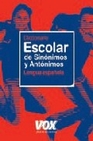 Libro :DICCIONARIO ESCOLAR DE SINNIMOS Y ANTNIMOS de VV.AA.