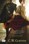 Libro :EL SECRETO DE LOS TUDOR de Gortner, C.W.