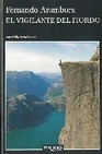 Libro :EL VIGILANTE DEL FIORDO de Aramburu, Fernando