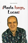 Libro : HASTA LUEGO LUCAS ! de Pitarch Ortiz, Vicente