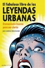 Libro :EL FABULOSO LIBRO DE LAS LEYENDAS URBANAS de Brunvand, Jan Harold