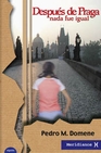 Libro :DESPUS DE PRAGA NADA FUE IGUAL de DOMENE,PEDRO M.