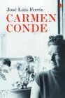 Libro :CARMEN CONDE 
 de Ferris, Jos Luis