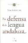 Libro :EN DEFENSA DE LA LENGUA ANDALUZA de Gutier, Toms (Toms Gutirrez Forero)