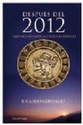 Libro :DESPUS DEL 2012 de Gonzlez, Ricardo