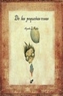 Libro :DE LAS PEQUEAS COSAS de VV.AA.