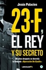 Libro :23 F EL REY Y SU SECRETO de VV.AA.
