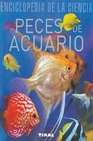 Libro :ENCICLOPEDIA DE LA CIENCIA; PECES DE ACUARIO de TIKAL