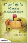 Libro :EL CLUB DE LOS VIERNES SE REUNE DE NUEVO de Jacobs, Kate
