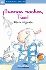 Libro :BUENAS NOCHES, TICO! (MINSCULA) MPP 7 de Vignale, Silvia