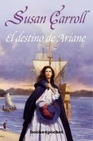 Libro :DESTINO DE ARIANE, EL (SURT ABRIL 2011) de Carroll, Susan