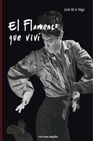 Libro :EL FLAMENCO QUE VIV de VV.AA.