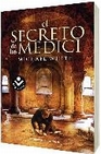 Libro :EL SECRETO DE LOS MEDICI de White, Michael