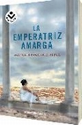 Libro :EMPERATRIZ AMARGA,LA de REINA,MANUEL FRANCISCO