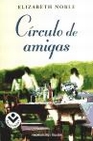 Libro :CIRCULO DE AMIGAS de Noble, Elizabeth