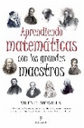 Libro :APRENDIENDO MATEMTICAS CON LOS GRANDES MAESTROS de Meavilla, Vicente