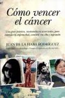 Libro :CMO VENCER EL CNCER de De La Haba Rodrguez, Juan