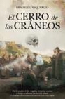 Libro :CERRO DE LOS CRANEOS,EL de VAQUERIZO,DESIDERIO