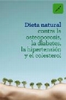 Libro :DIETA NATURAL CONTA LA OSTEOPOROSIS,DIABETES, HIPERTENSIN, COLESTEROL de VV.AA.
