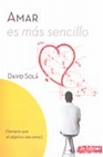 Libro :AMAR ES MS SENCILLO de Sol, David