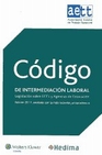 Libro :CODIGO DE INTERMEDIACION LABORAL de Pulido Quecedo, Manuel