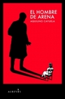 Libro :EL HOMBRE DE ARENA de Cayuela, Aquilino