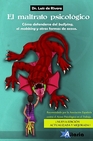 Libro :EL MALTRATO PSICOLGICO de Dr. Lus de Rivera