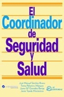 Libro :EL COORDINADOR DE SEGURIDAD Y SALUD de VV.AA.