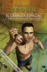 Libro :EL GRANUJA ESPACIAL Y OTRAS NOVELAS DE MARCIANOS de Brow, Fredric
