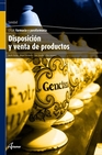 Libro :DISPOSICIN Y VENTA DE PRODUCTOS CFGM FARMACIA Y PARAFARMACIA de VV.AA.
