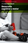Libro :DESARROLLO COGNITIVO Y MOTOR CFGS EDUCACIN INFANTIL de VV.AA.