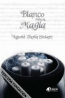 Libro :BLANCO PARA LA MAGIA de Faria Stolarz, Igurie