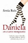 Libro :DANIELA EN CUARTO MENGUANTE de Ruiz, Sonia