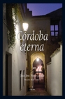 Libro :CORDOBA CIUDAD ETERNA de Primo Jurado, Juan Jos