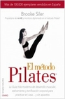 Libro :EL MTODO PILATES de Siler, Brooke