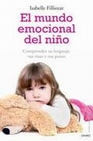 Libro :EL MUNDO EMOCIONAL DEL NIO de Filliozat, Isabelle