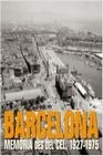 Libro :BARCELONA, MEMORIA DESDE EL CIELO MS de VV.AA.