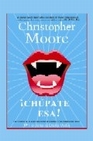 Libro :CHPATE ESA! de Moore, Christopher