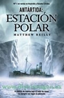 Libro :ANTARTIDA: ESTACIN POLAR de Reilly, Matthew