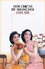 Libro :DOS CHICAS DE SHANGHAI de See, Lisa