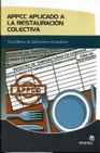 Libro :APPCC APLICADO A LA RESTAURACIN COLECTIVA de De las Cuevas Insua, Victoria